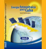 Premio de la Crítica Científico Técnica 2019, a la Editorial por la publicación del libro Energía Fototovoltaica para Cuba, de Dr. C. Daniel Stolik Novygrod.