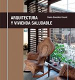 Disponible para descarga libro Arquitectura y vivienda saludable