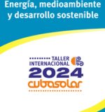 PRIMER AVISO Convocatoria al XV Taller Internacional Cubasolar 2024